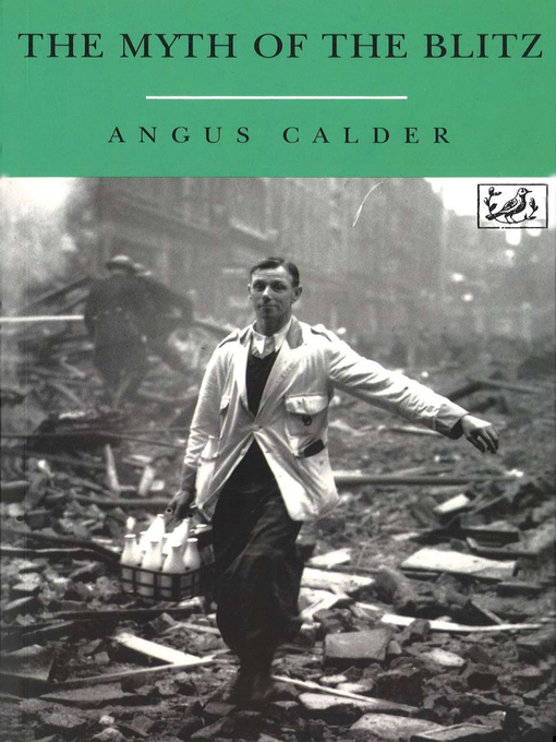 Title details for The Myth of the Blitz by Angus Calder - Wait list